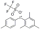 (4-Methylphenyl)(2,4,6-triMethylphenyl)iodoniuM triflate